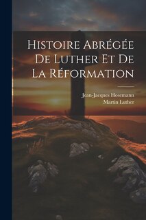Couverture_Histoire Abrégée De Luther Et De La Réformation