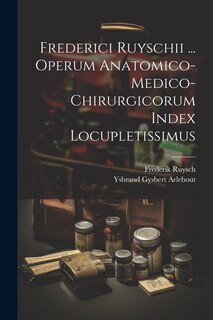 Front cover_Frederici Ruyschii ... Operum Anatomico-medico-chirurgicorum Index Locupletissimus