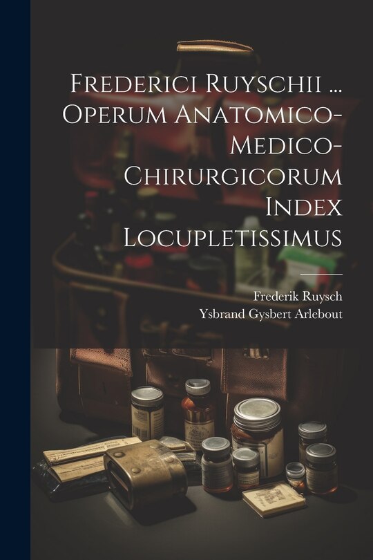Front cover_Frederici Ruyschii ... Operum Anatomico-medico-chirurgicorum Index Locupletissimus