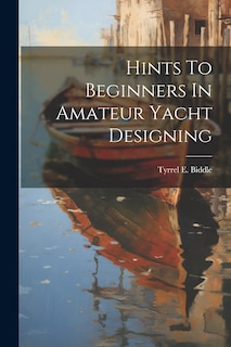 Front cover_Hints To Beginners In Amateur Yacht Designing