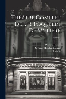 Front cover_Théâtre complet de J.-B. Poquelin de Molière; Volume 4