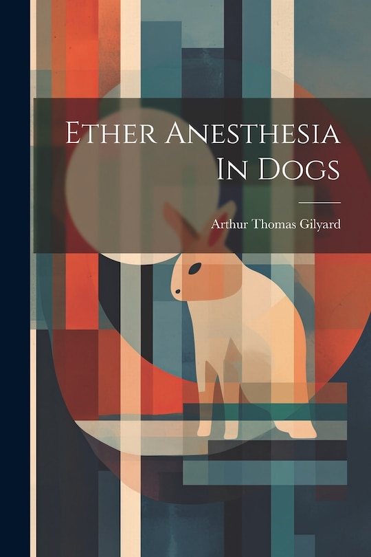 Front cover_Ether Anesthesia In Dogs