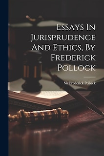 Couverture_Essays In Jurisprudence And Ethics, By Frederick Pollock