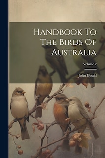 Front cover_Handbook To The Birds Of Australia; Volume 2