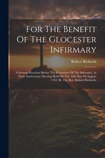 Front cover_For The Benefit Of The Glocester Infirmary