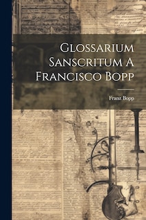 Front cover_Glossarium Sanscritum A Francisco Bopp