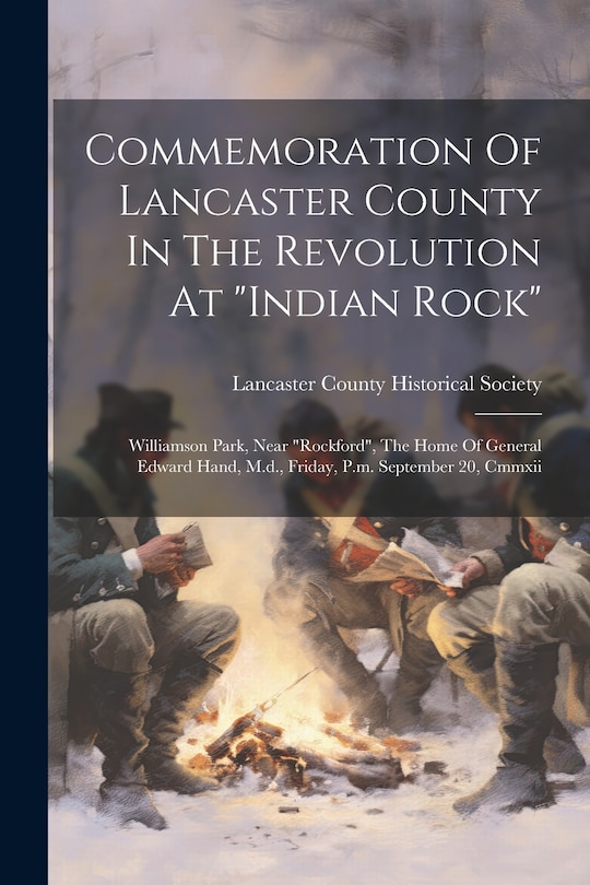 Front cover_Commemoration Of Lancaster County In The Revolution At indian Rock