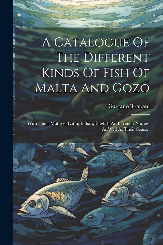 Front cover_A Catalogue Of The Different Kinds Of Fish Of Malta And Gozo