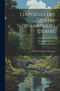 Couverture_Les Poésies Des Quatre Troubadours D'ussel