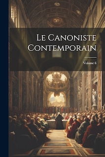 Front cover_Le Canoniste contemporain; Volume 6