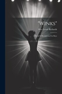 Front cover_winks; A Book Of Recitations For Boys