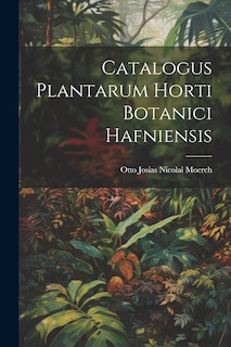 Front cover_Catalogus Plantarum Horti Botanici Hafniensis