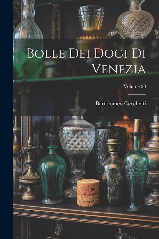 Couverture_Bolle Dei Dogi Di Venezia; Volume 20
