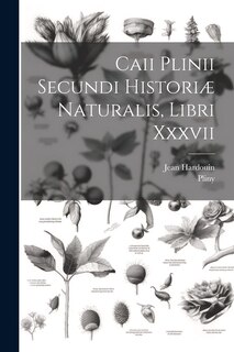 Front cover_Caii Plinii Secundi Historiæ Naturalis, Libri Xxxvii
