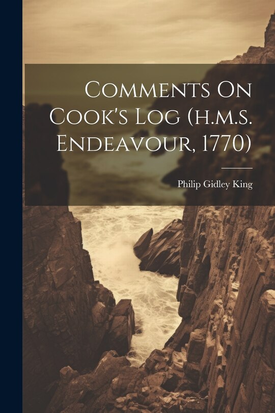 Front cover_Comments On Cook's Log (h.m.s. Endeavour, 1770)