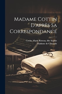 Couverture_Madame Cottin D'après Sa Correspondance