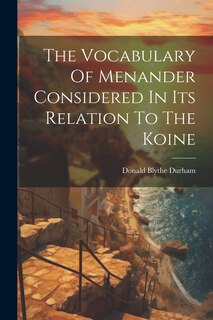Couverture_The Vocabulary Of Menander Considered In Its Relation To The Koine
