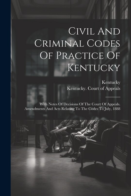 Couverture_Civil And Criminal Codes Of Practice Of Kentucky