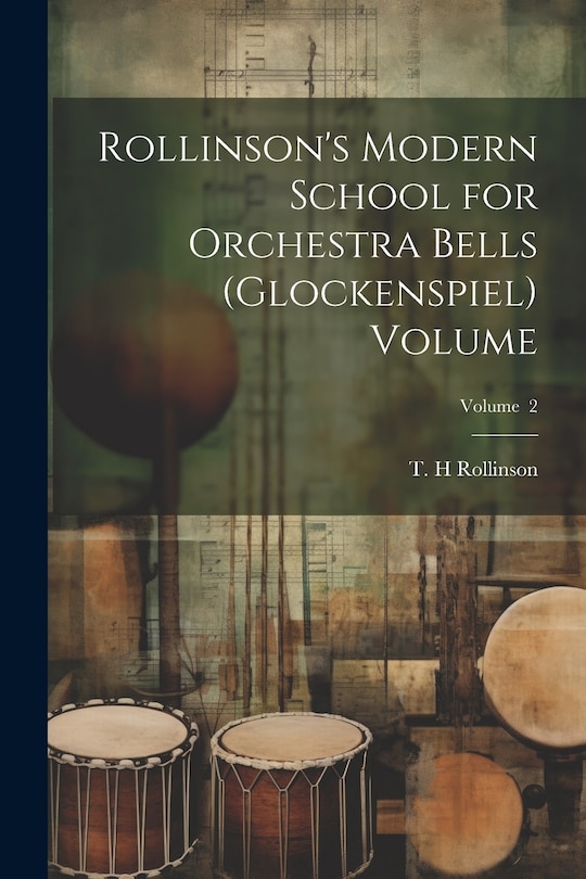 Couverture_Rollinson's Modern School for Orchestra Bells (glockenspiel) Volume; Volume 2