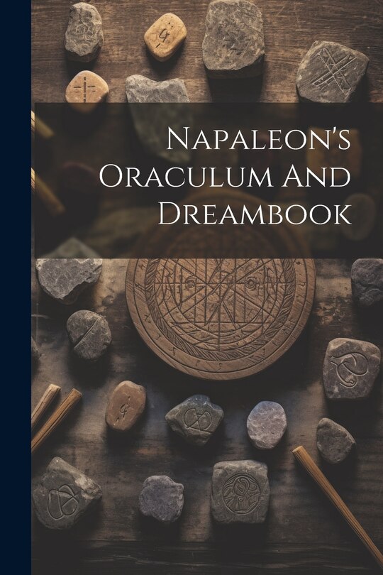 Front cover_Napaleon's Oraculum And Dreambook