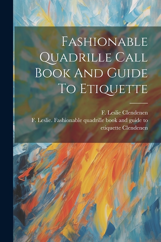 Front cover_Fashionable Quadrille Call Book And Guide To Etiquette
