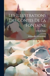 Couverture_Les Illustrations Des Contes De La Fontaine