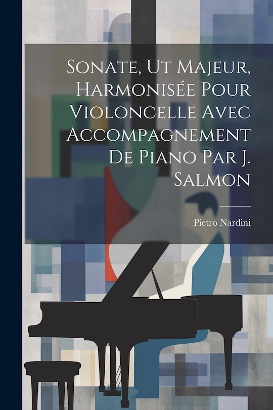 Couverture_Sonate, Ut Majeur, Harmonisée Pour Violoncelle Avec Accompagnement De Piano Par J. Salmon