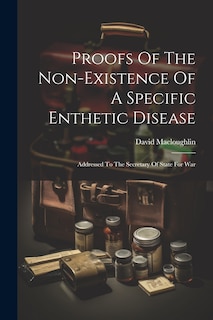 Front cover_Proofs Of The Non-existence Of A Specific Enthetic Disease