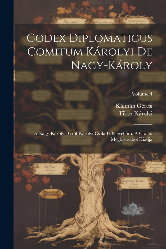 Couverture_Codex Diplomaticus Comitum Károlyi De Nagy-károly