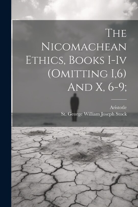 Couverture_The Nicomachean Ethics, Books I-iv (omitting I,6) And X, 6-9;