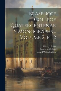 Front cover_Brasenose College Quatercentenary Monographs .. Volume 2, pt.2