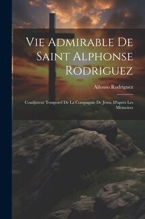 Couverture_Vie Admirable De Saint Alphonse Rodriguez