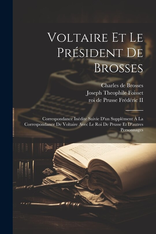 Couverture_Voltaire Et Le Président De Brosses