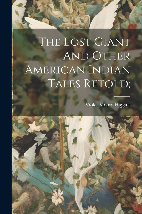 Front cover_The Lost Giant And Other American Indian Tales Retold;