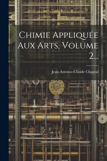 Front cover_Chimie Appliquée Aux Arts, Volume 2...