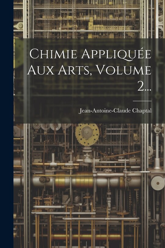 Front cover_Chimie Appliquée Aux Arts, Volume 2...