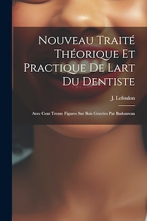 Front cover_Nouveau Traité Théorique Et Practique De Lart Du Dentiste