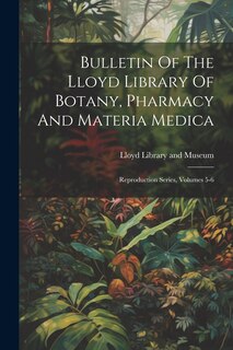 Couverture_Bulletin Of The Lloyd Library Of Botany, Pharmacy And Materia Medica