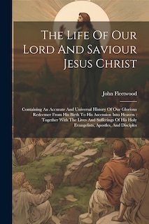 Front cover_The Life Of Our Lord And Saviour Jesus Christ