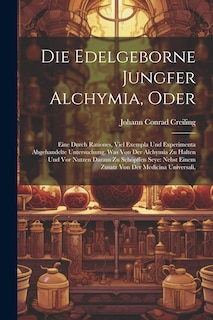 Front cover_Die Edelgeborne Jungfer Alchymia, Oder