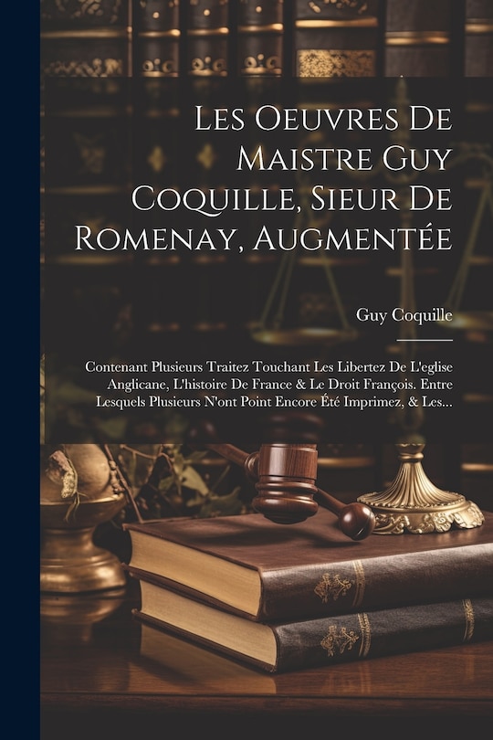 Couverture_Les Oeuvres De Maistre Guy Coquille, Sieur De Romenay, Augmentée