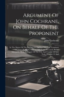 Front cover_Argument Of John Cochrane, On Behalf Of The Proponent