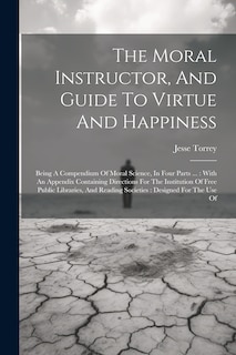 Front cover_The Moral Instructor, And Guide To Virtue And Happiness