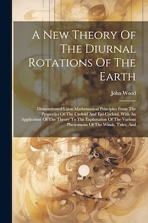 Front cover_A New Theory Of The Diurnal Rotations Of The Earth