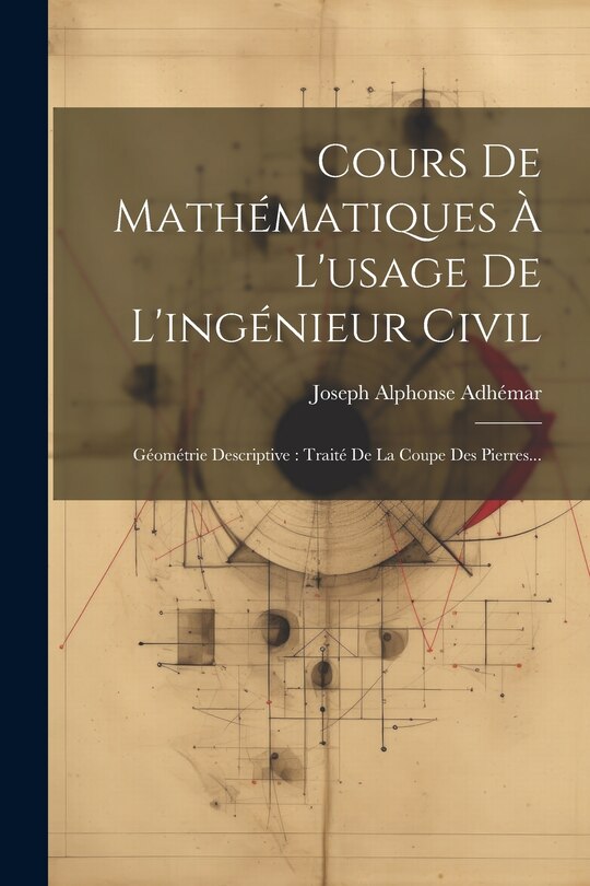 Couverture_Cours De Mathématiques À L'usage De L'ingénieur Civil