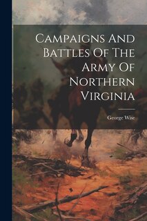 Couverture_Campaigns And Battles Of The Army Of Northern Virginia