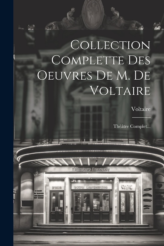 Couverture_Collection Complette Des Oeuvres De M. De Voltaire