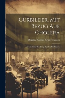 Couverture_Curbilder, Mit Bezug Auf Cholera