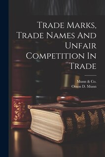 Front cover_Trade Marks, Trade Names And Unfair Competition In Trade