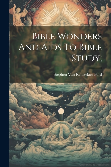 Bible Wonders And Aids To Bible Study;